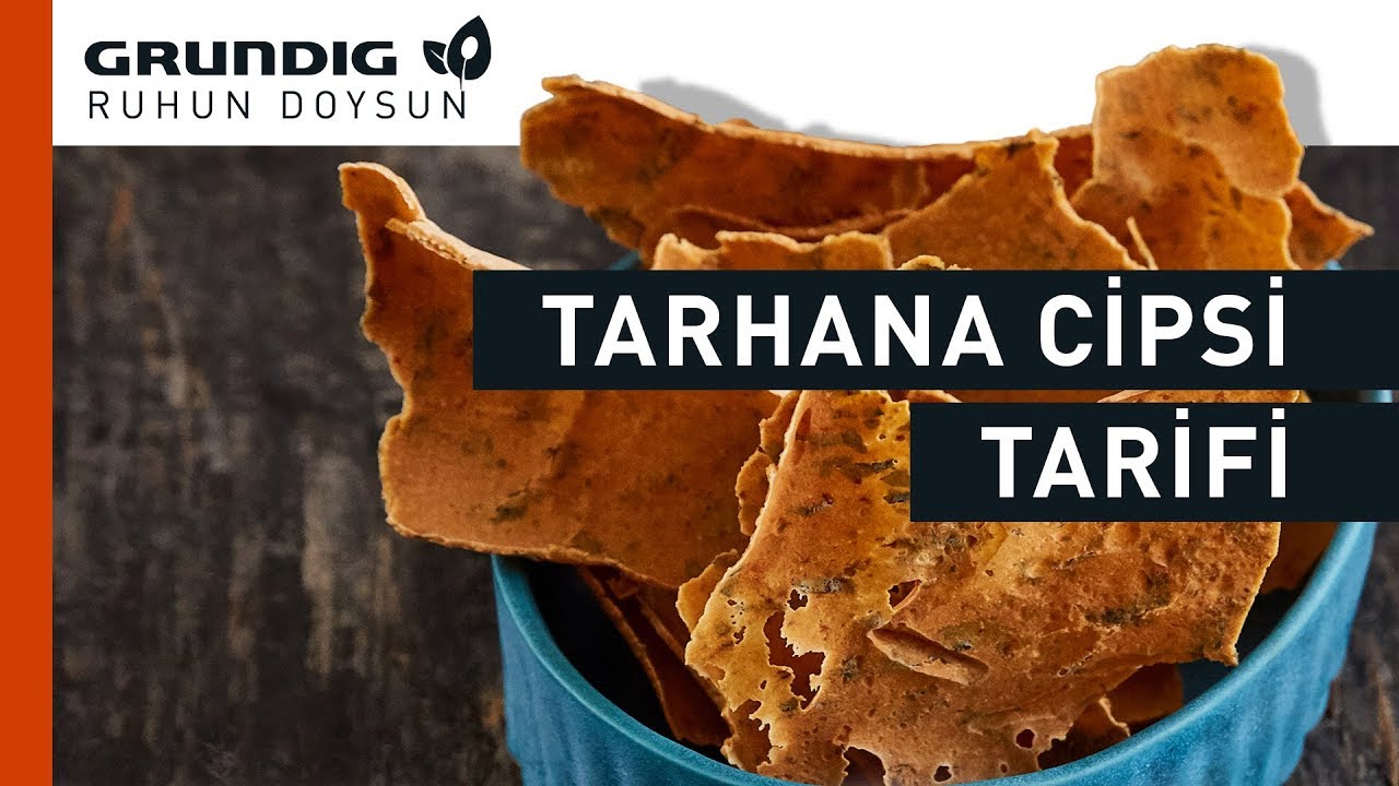 Tarhana Cipsi Tarifi | Grundig | Ruhun Doysun