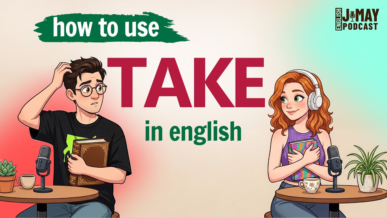 Master 'TAKE' in 18 Minutes: The Only English Lesson You Need