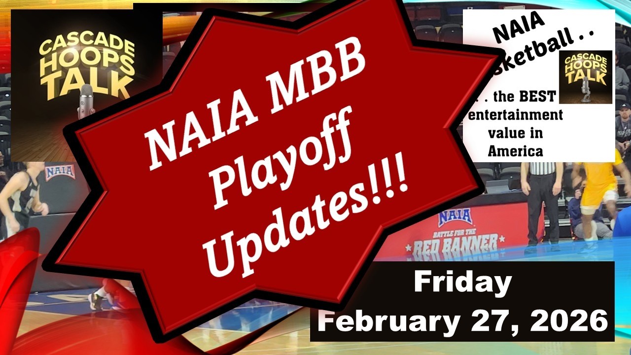 Season 7, Episode 108: NAIA MBB Playoff Updates!!!