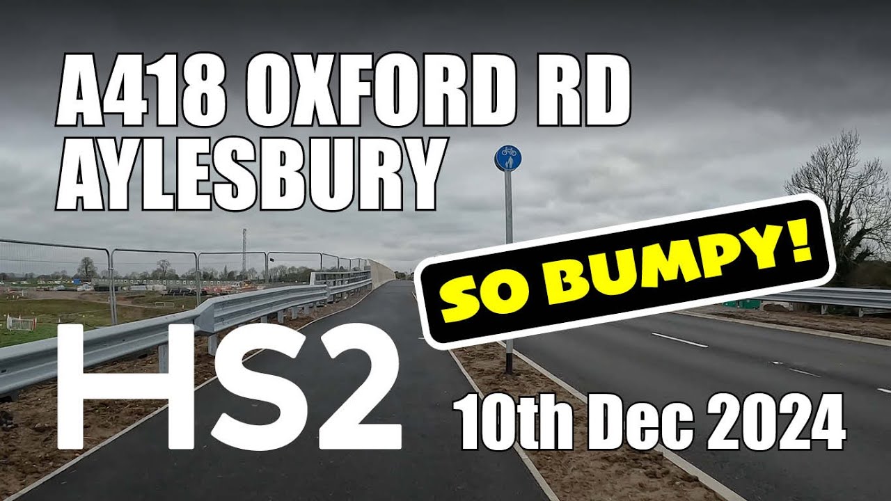 HS2 - A418 Oxford Road, Aylesbury - BUMPY CYCLEWAY! | 10th Dec 2024
