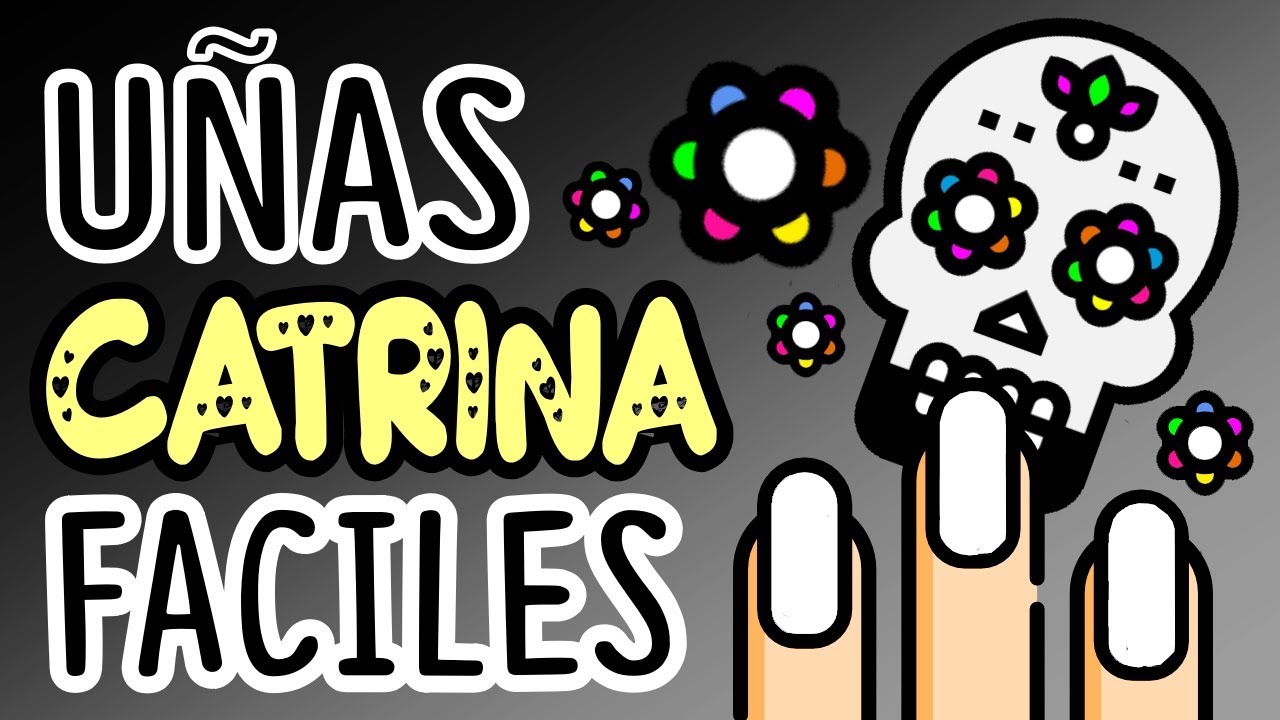 ¡FACILES Y COLORIDAS! · UÑAS CATRINA 💀