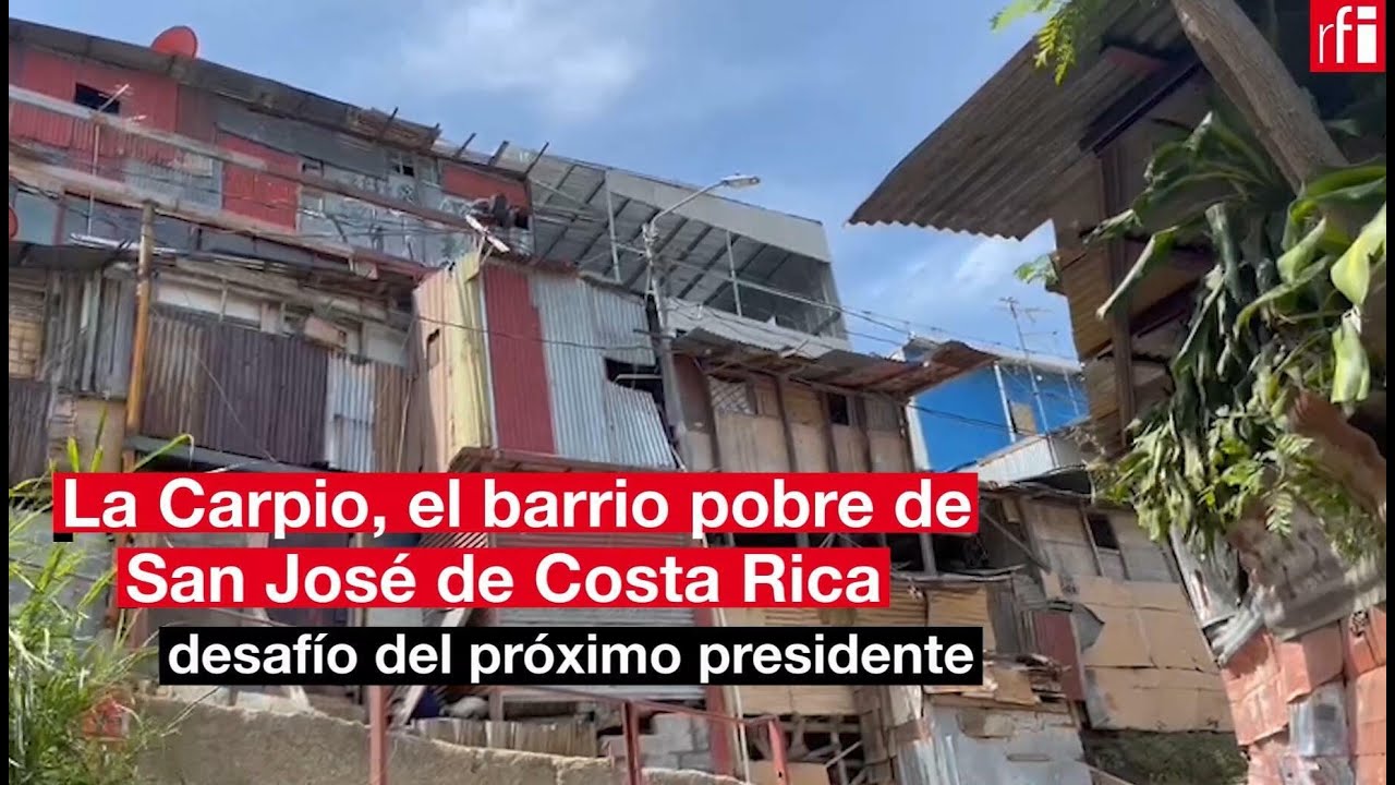La Carpio, el barrio pobre olvidado de San José, la capital costarricense • RFI Español