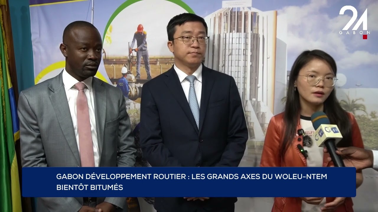 GABON D&Eacute;VELOPPEMENT ROUTIER : LES GRANDS AXES DU WOLEU-NTEM BIENT&Ocirc;T BITUM&Eacute;S