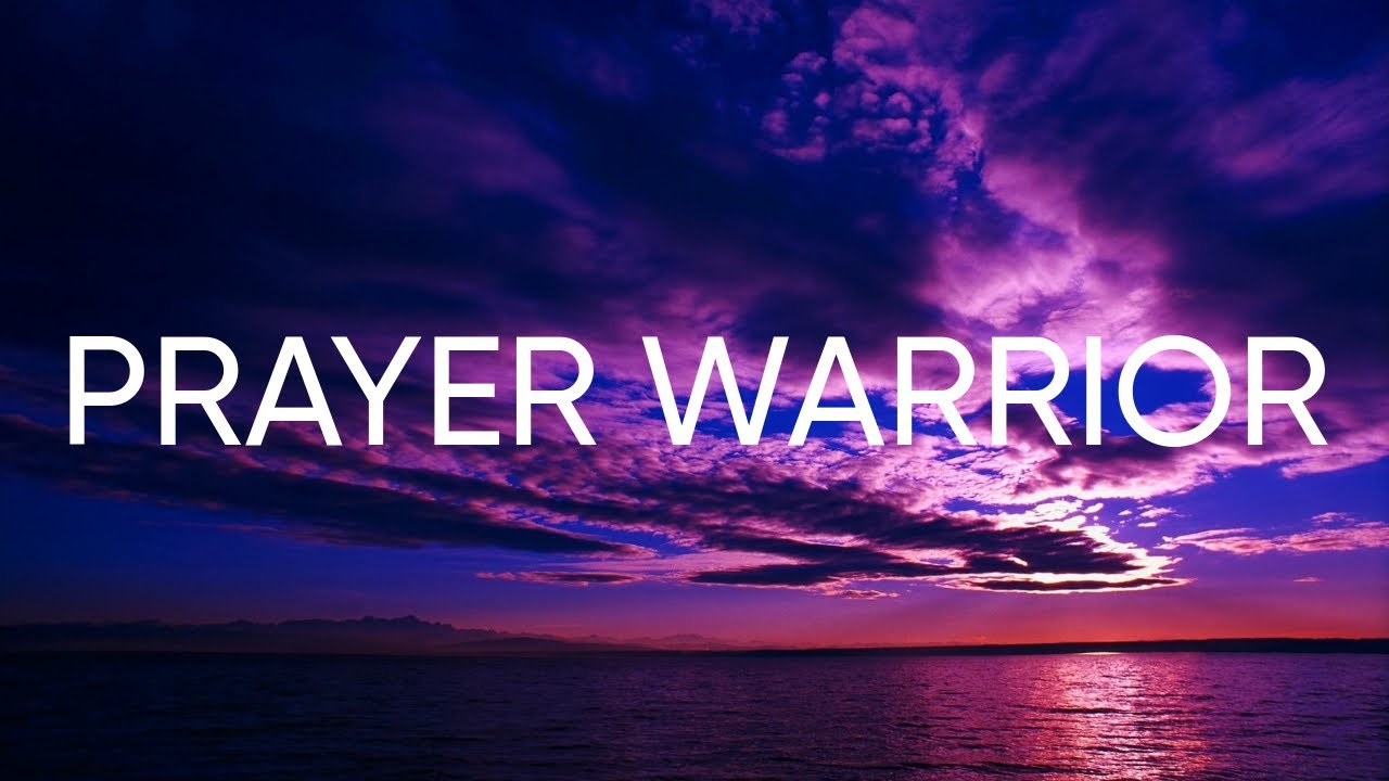 PRAYER WARRIOR(LYRICS)