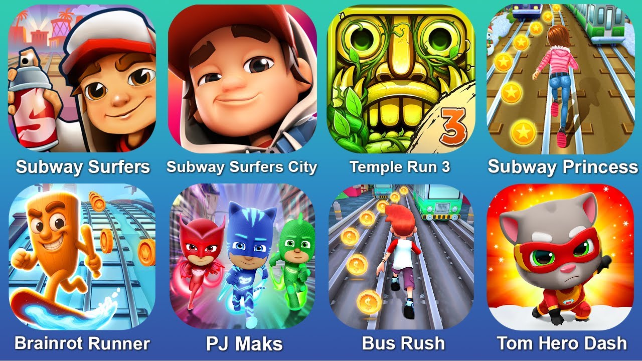 Subway Surfers,Subway Surfers City,Temple Run 3,Subway Princess,Brainrot Runer,PJ Maks,Tom Hero Dash