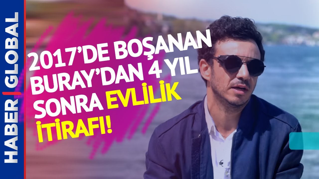 4 Yıl Önce Boşanan Buray'dan Şaşırtan İtiraf!