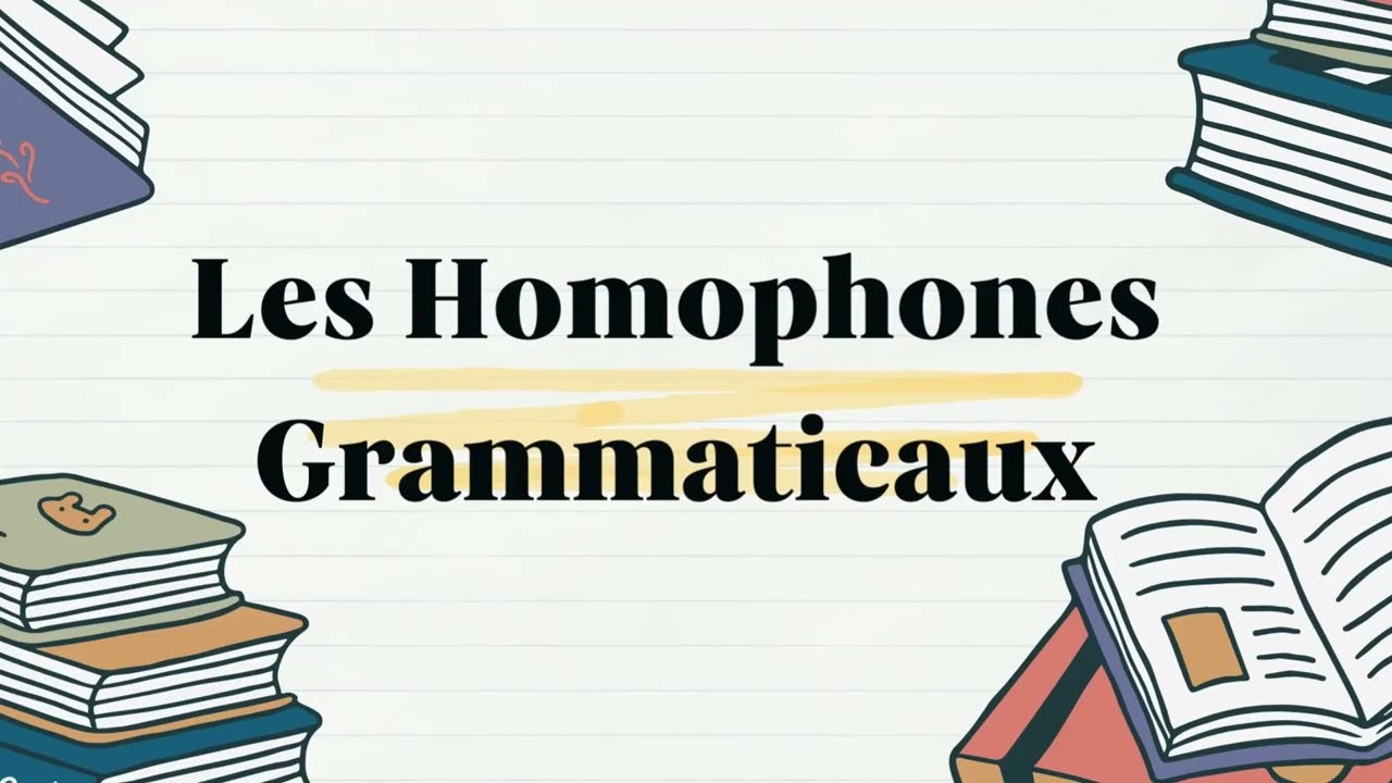 Les Homophones Grammaticaux : Identifier, Distinguer et Utiliser Correctement
