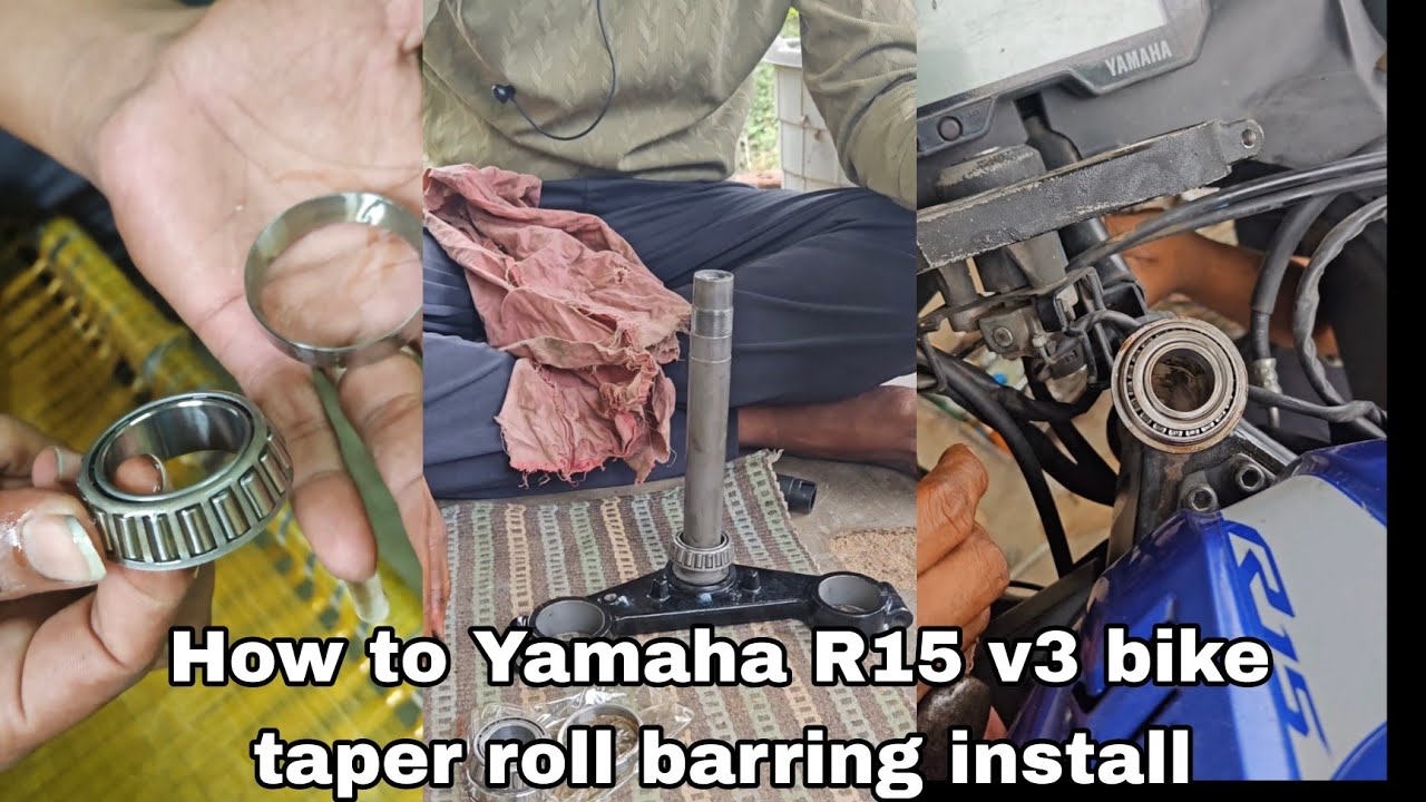 yamaha R15 v3 bike cone set problem. how to taper roll barring install 