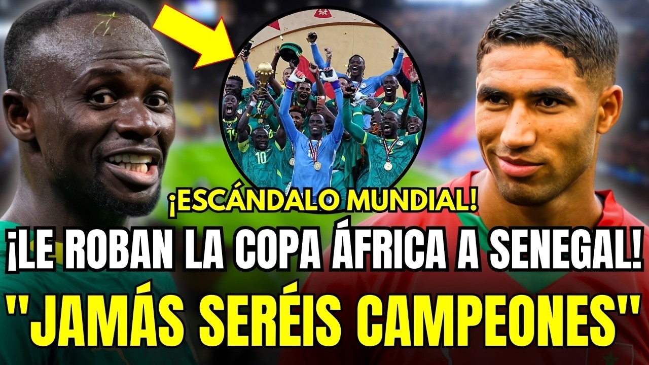 🚨ESCÁNDALO TOTAL: MARRUECOS ROBA LA COPA ÁFRICA A SENEGAL EN LOS DESPACHOS Y ESTALLA TODO EL FÚTBOL