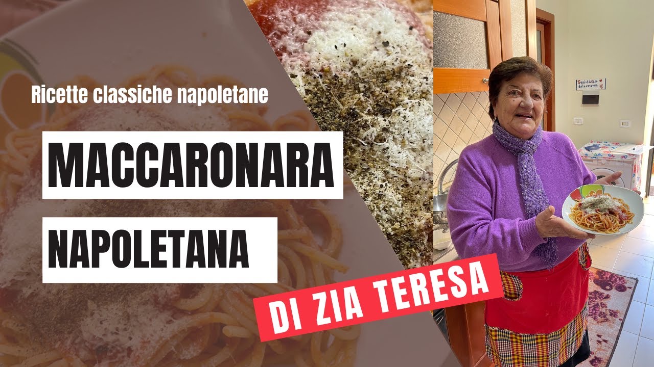 Zia Teresa - Ricetta della Maccaronara Napoletana