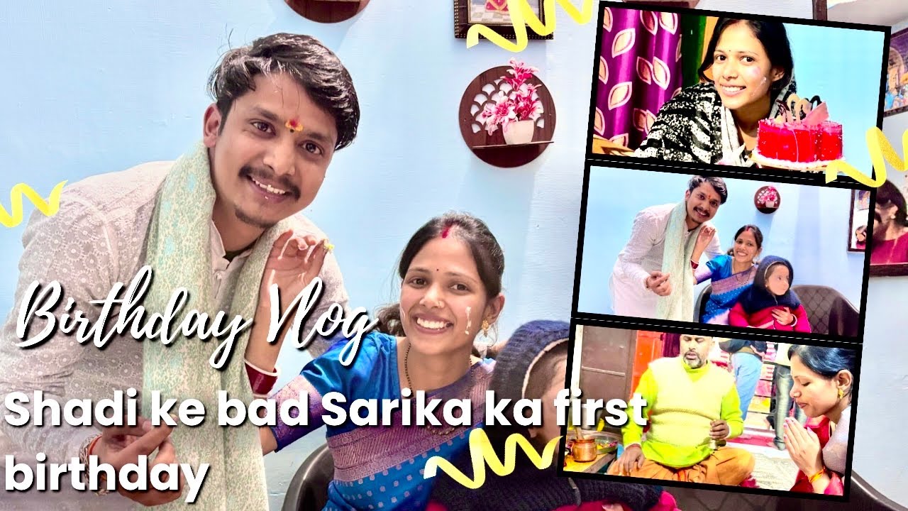 Sarika ka first birthday after marriage 🥳❤️