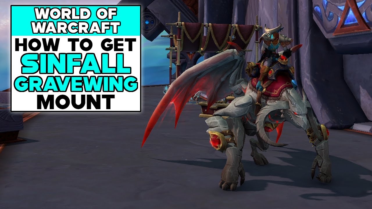 WORLD OF WARCRAFT How To Get The SINFALL GRAVEWING Mount