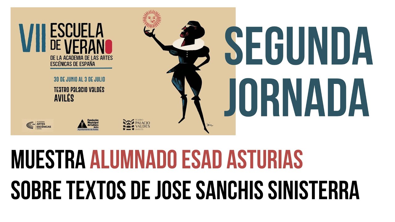 VII  ESCUELA DE VERANO DE LAS ARTES ESCÉNICAS - SEGUNDA JORNADA