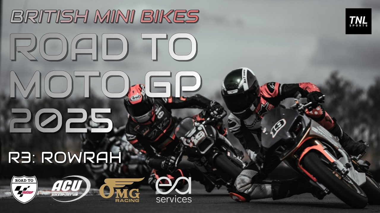 2025 Road To Moto GP - Round 3 Rowrah