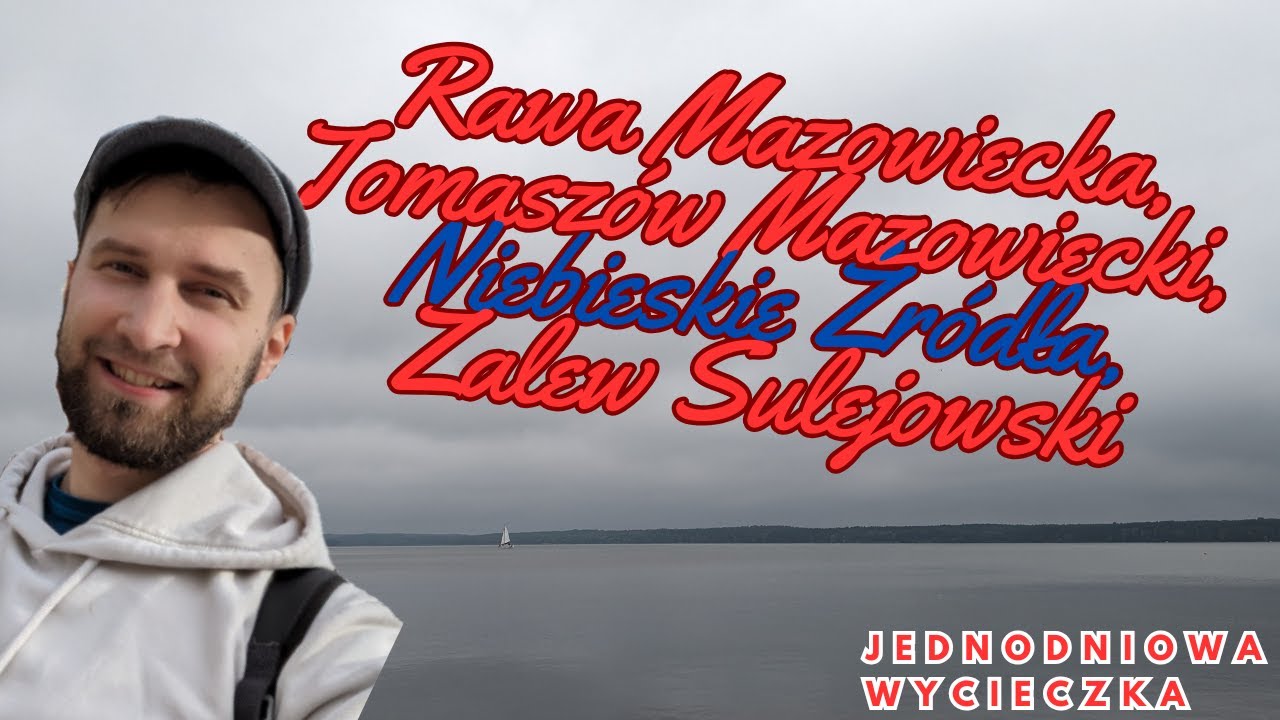 Zastanawiasz się gdzie pojechać w weekend? Rawa Mazowiecka, Tomaszów Mazowiecki i Niebieskie Źródła?