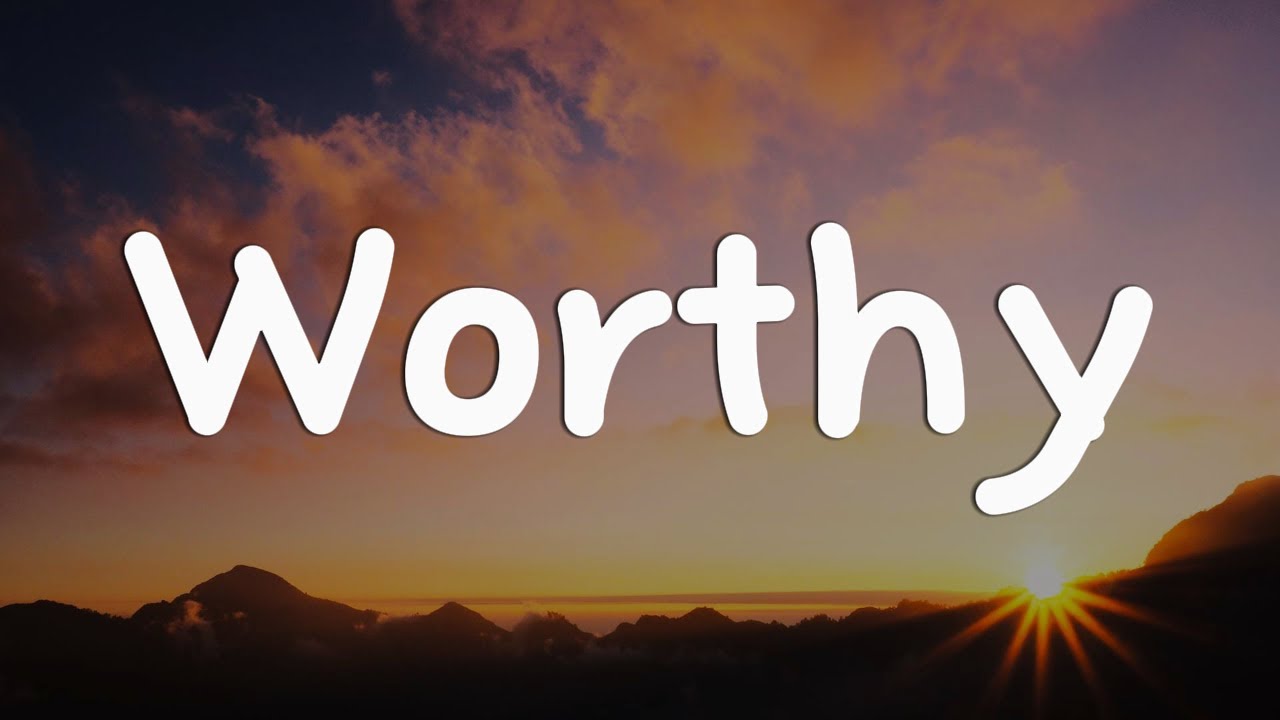 Worthy - Elevation Worship || [Mix Lyrics].....