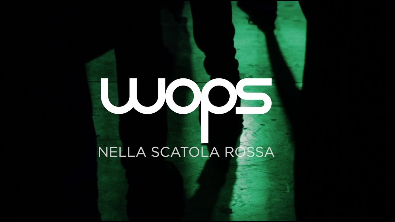 WOPS - NELLA SCATOLA ROSSA (OFFICIAL VIDEO)
