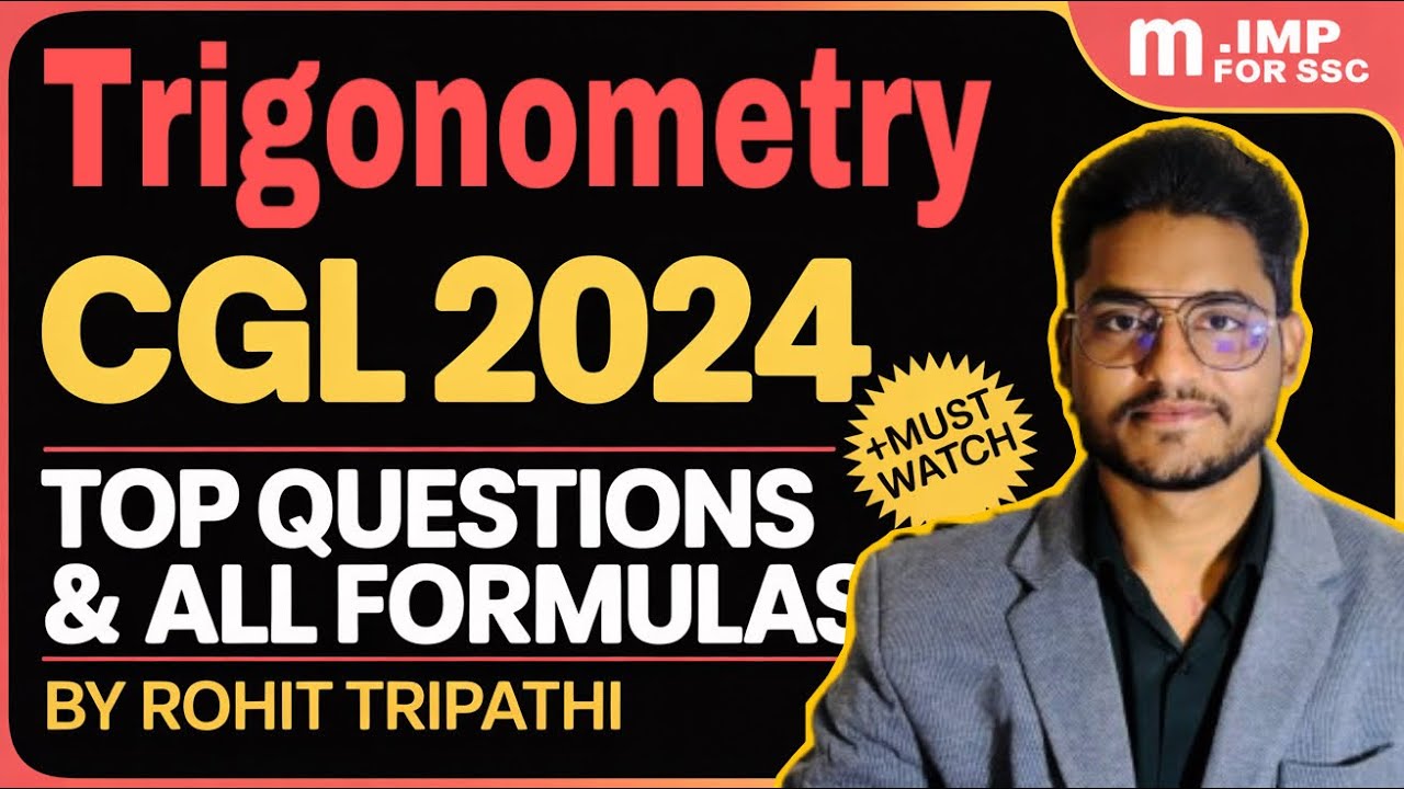 Trigonometry: Top 70Q asked in SSC CGL 2024 & Formulae Revision by Rohit Tripathi: Imp for SSC 2025