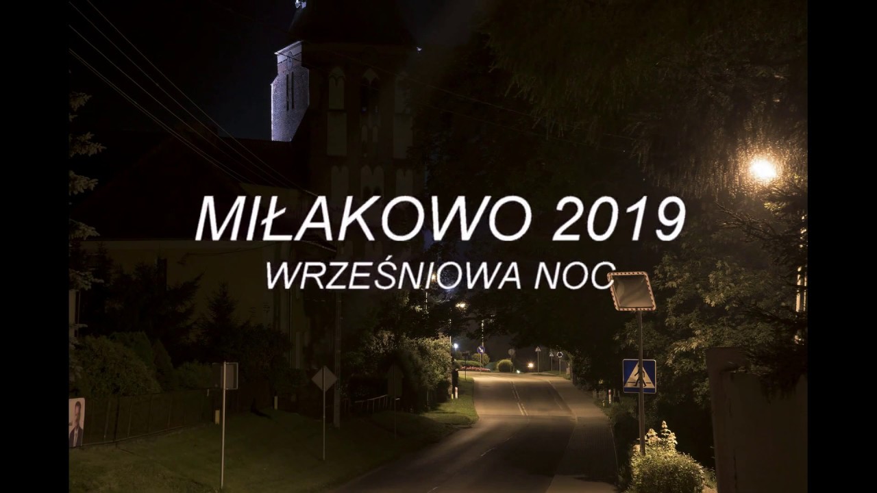 MIŁAKOWO 2019 - WRZEŚNIOWA NOC