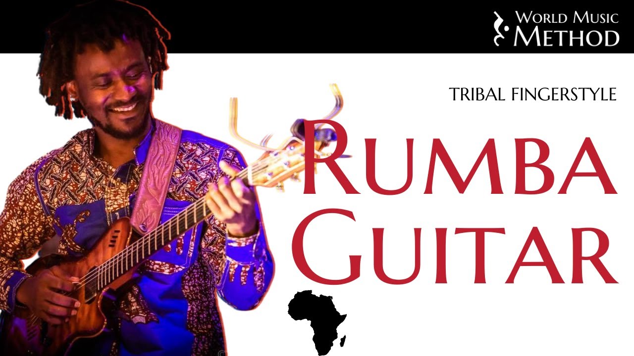 Introduction To Rumba Music – Tabu Ley - Tribal Fingerstyle Guitar - World Music Method