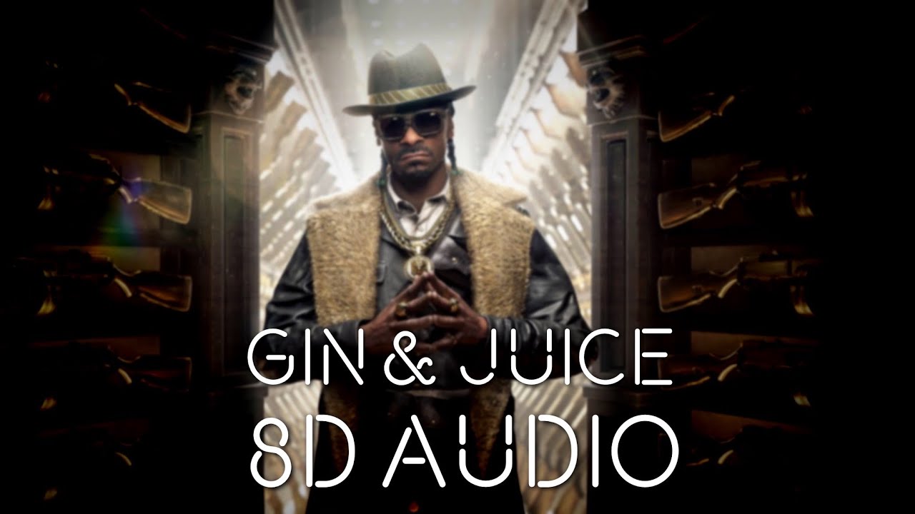 Snoop Dogg - Gin & Juice | 8D Audio🎧
