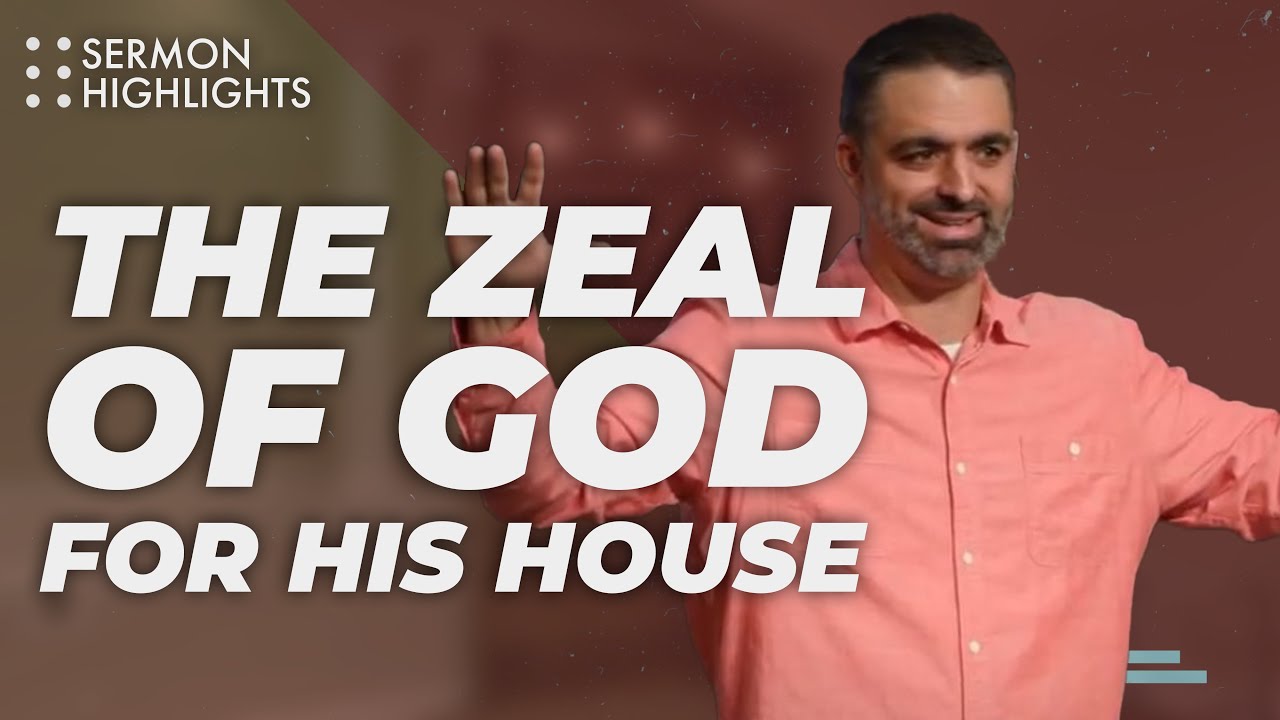 The Zeal of God For The House Of The Lord