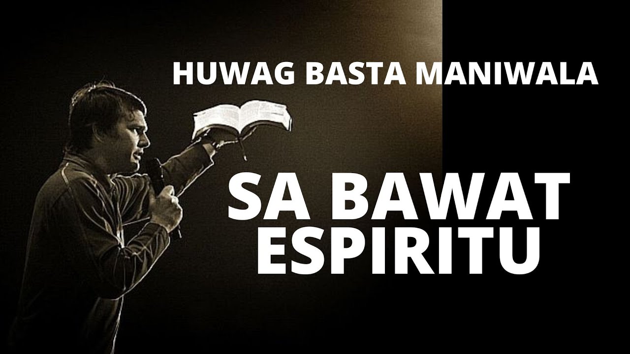 HUWAG AGAD MANIWALA