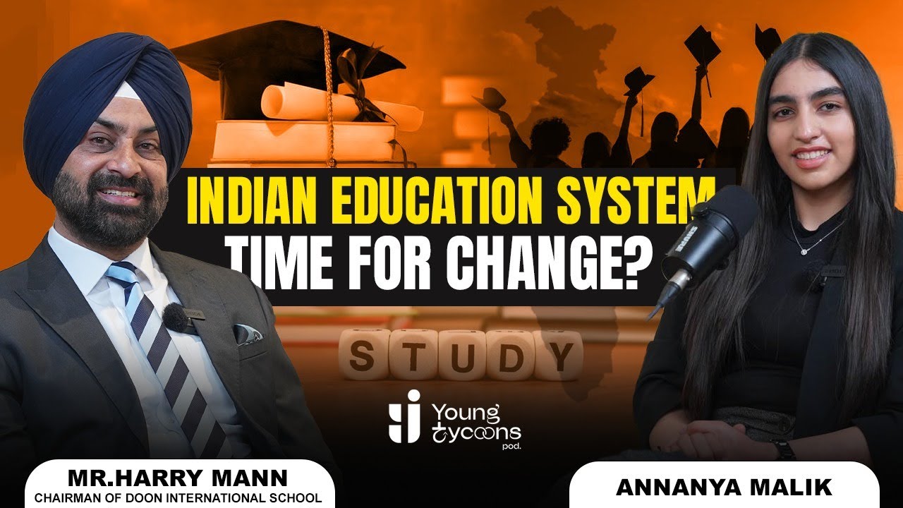 Indian Education System- Time for change? Mr. Harry Mann | Chairman Doon International School | YTP