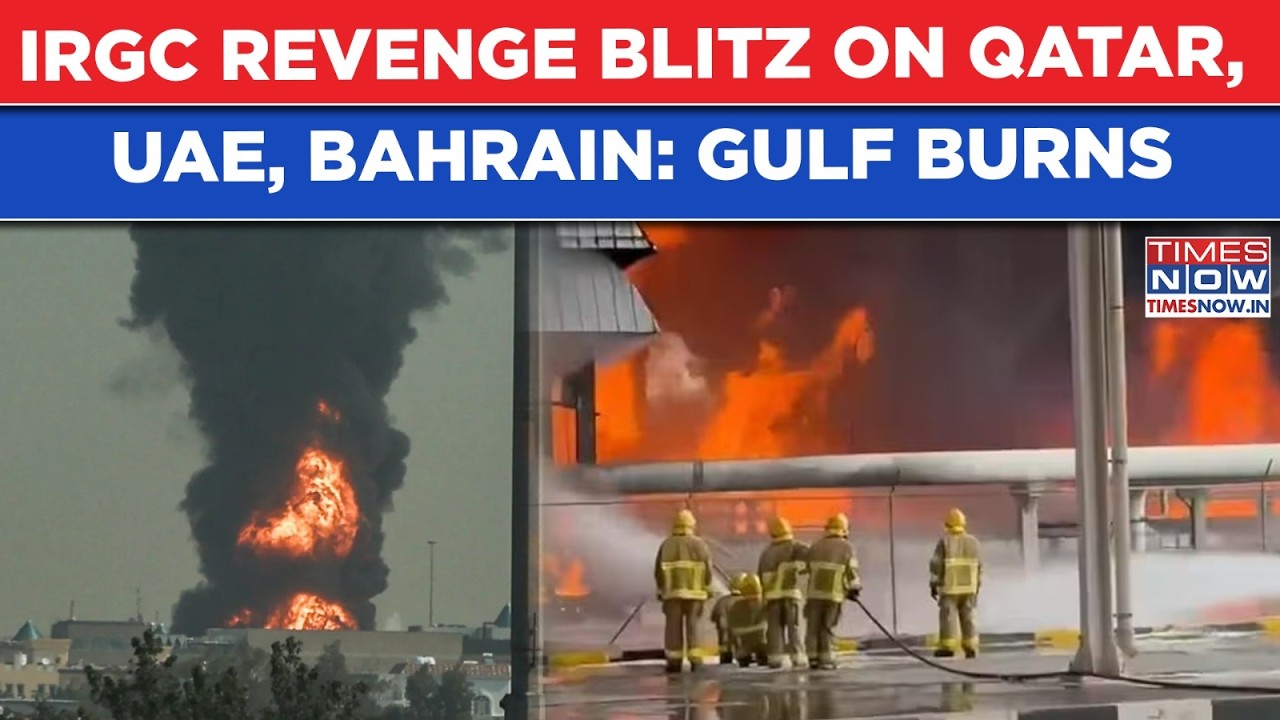 IRGC Revenge Blitz On Qatar, Bahrain| Gulf Burns As Iran Attacks US Bases After Port Cities Bombed