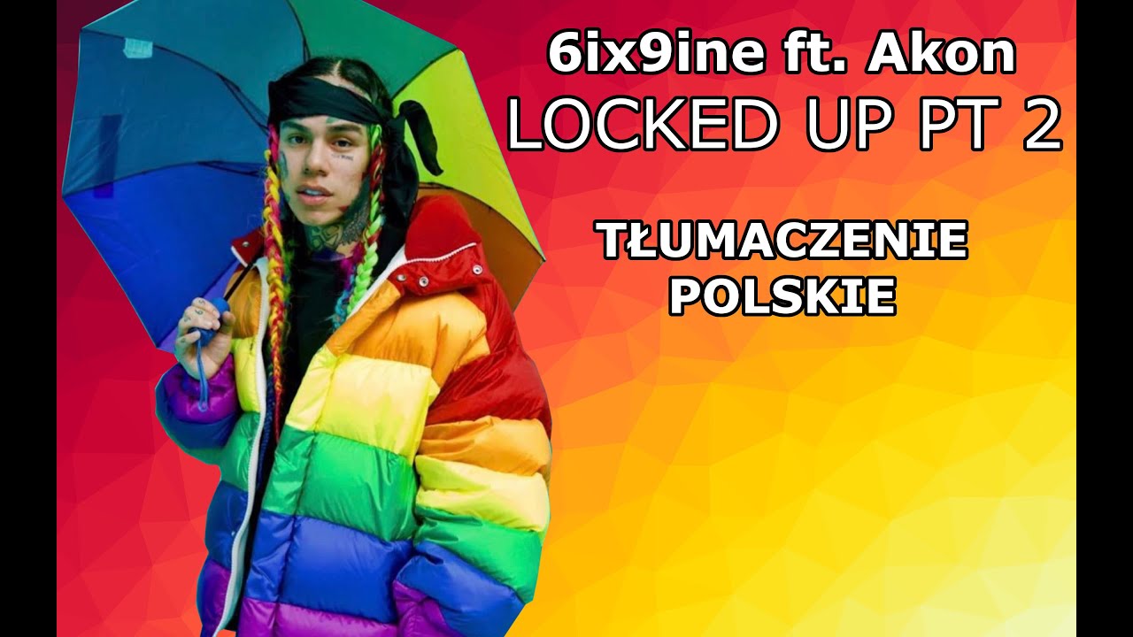 6IX9INE FT AKON - LOCKED UP PT 2 TŁUMACZENIE / NAPISY PL