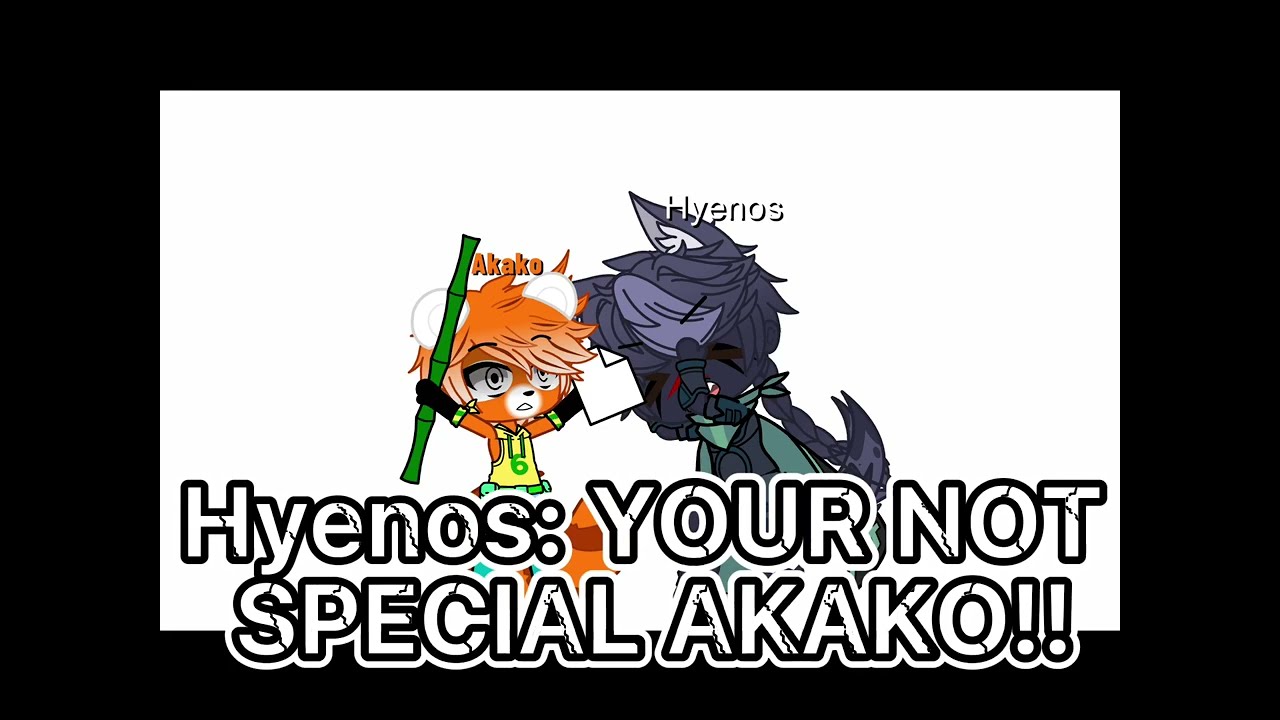 YOUR NOT SPECIAL [heroes of goo jit zu] {ft: akako and hyenos(crowfangirl oc)}