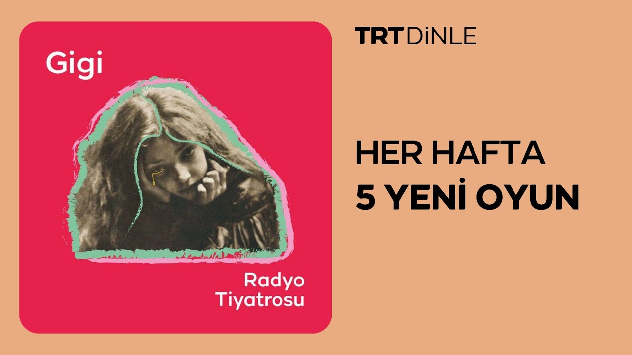 Radyo Tiyatrosu: Gigi | Romantik