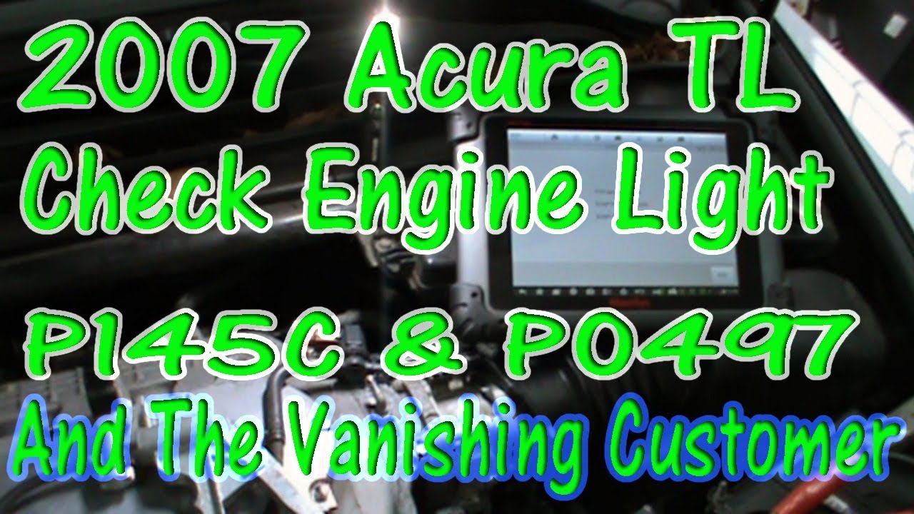 2007 Acura TL Check Engine Light P145C, P0497