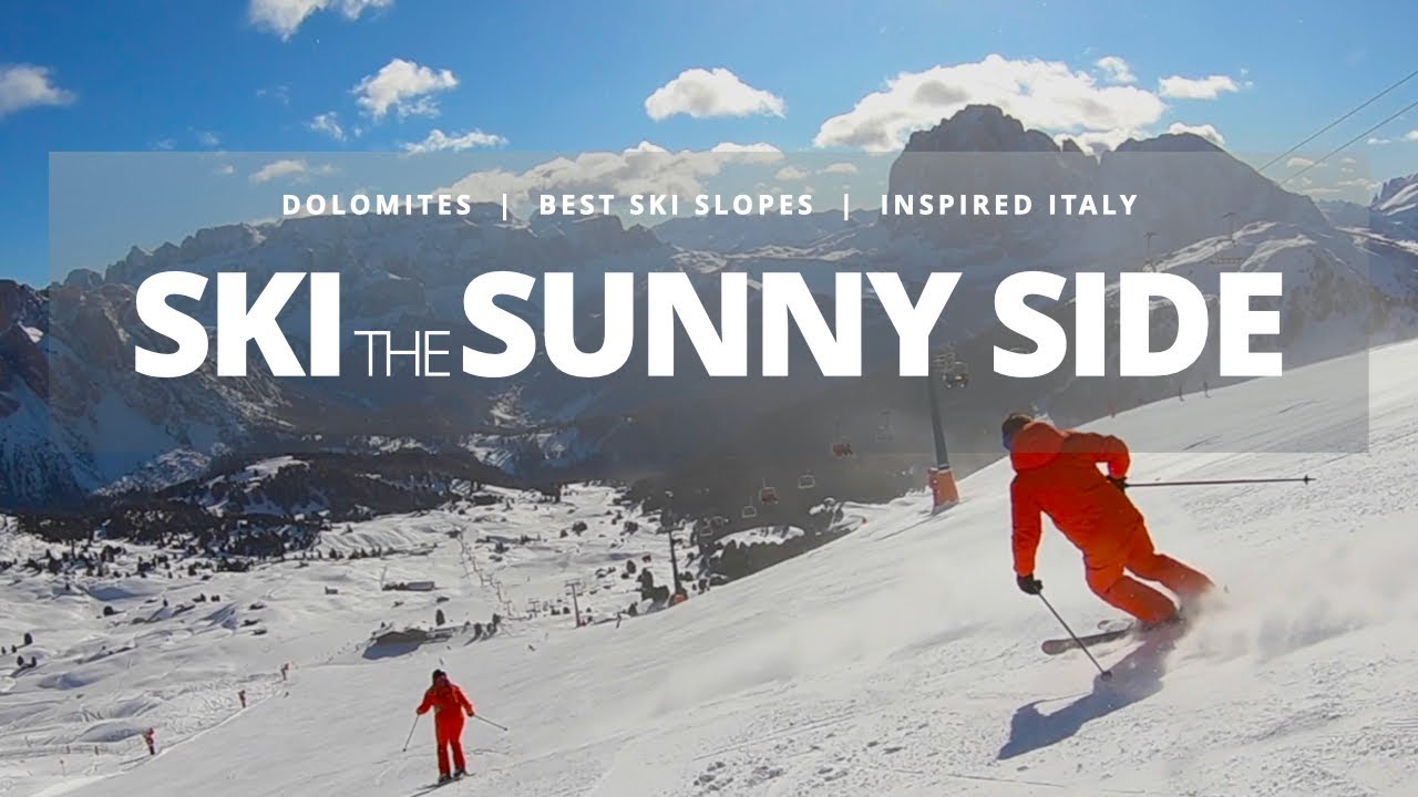 Ski the Sunny Side | Dolomites Best Ski Slopes
