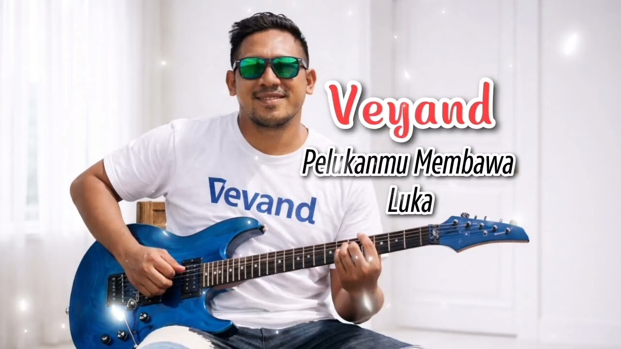 VEYAND - PELUKANMU MEMBAWA LUKA
