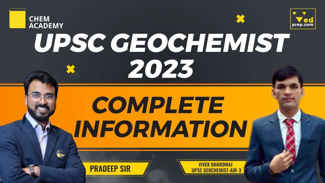 UPSC Geochemist Complete Information with Topper - Vivek Bhardwaj AIR 3 | Chem Academy