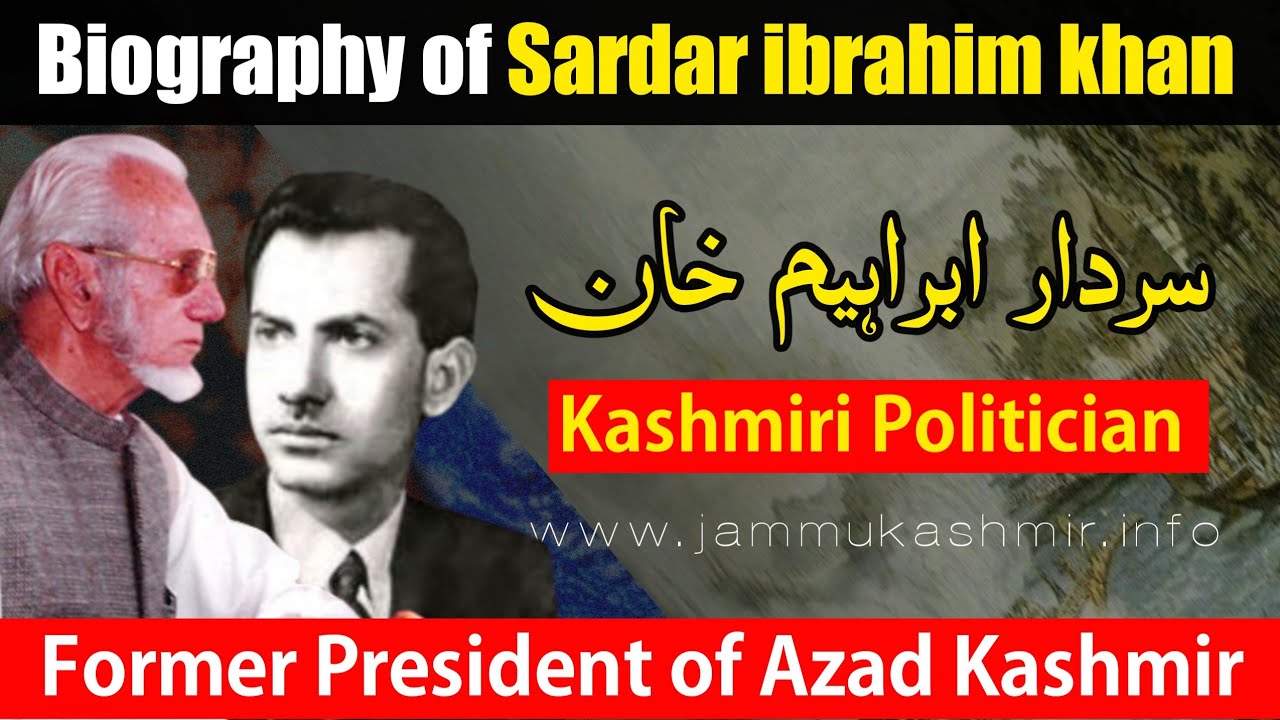 Biography of Sardar Muhammad Ibrahim Khan | Former President of Azad Jammu Kashmir | Urdu Hindi