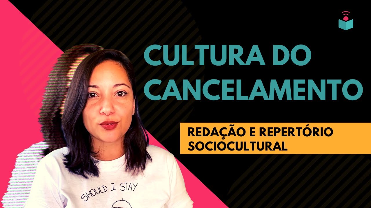 REDAÇÃO E REPERTÓRIO: Cultura do Cancelamento - Imaginie