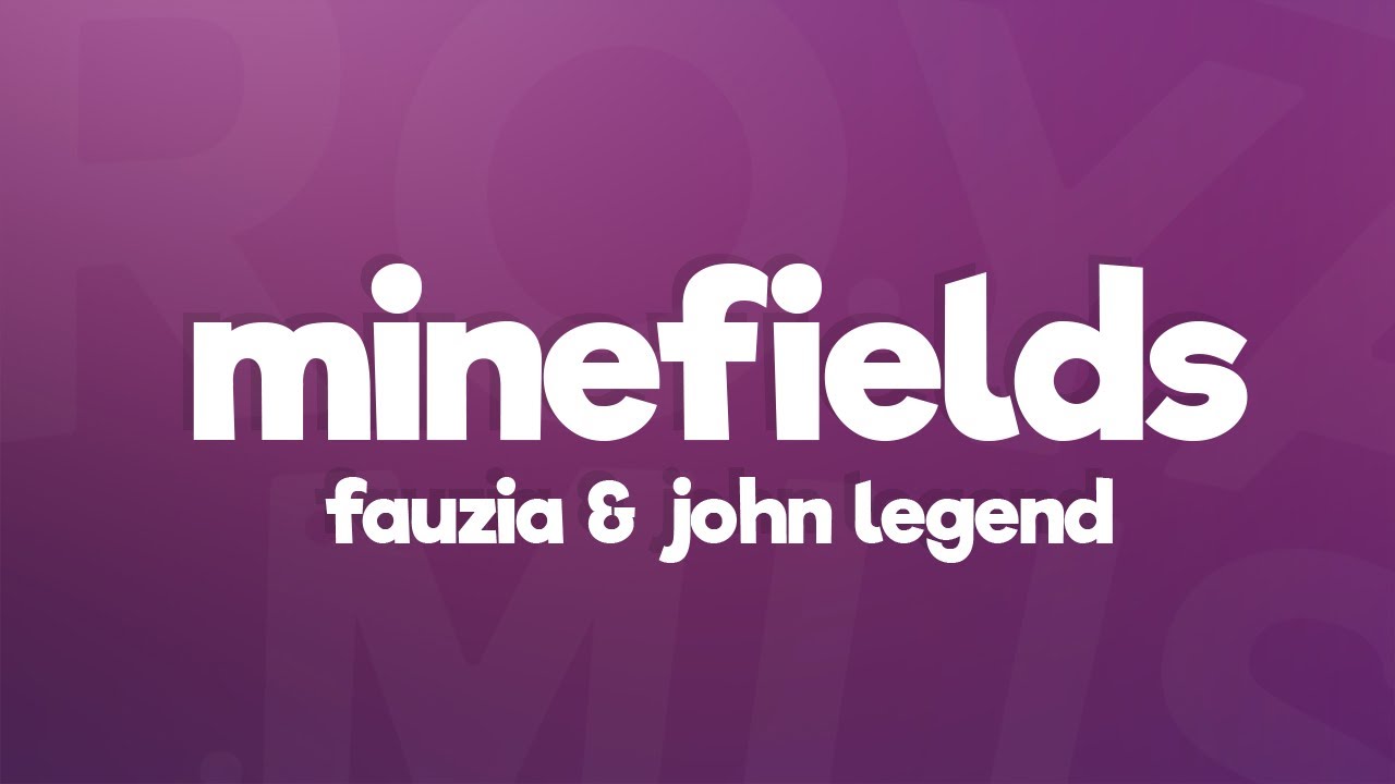 Faouzia & John Legend - Minefields (Lyrics)