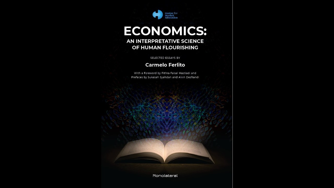 Economics: An Interpretative Science of Human Flourishing, by Carmelo Ferlito - Monolateral