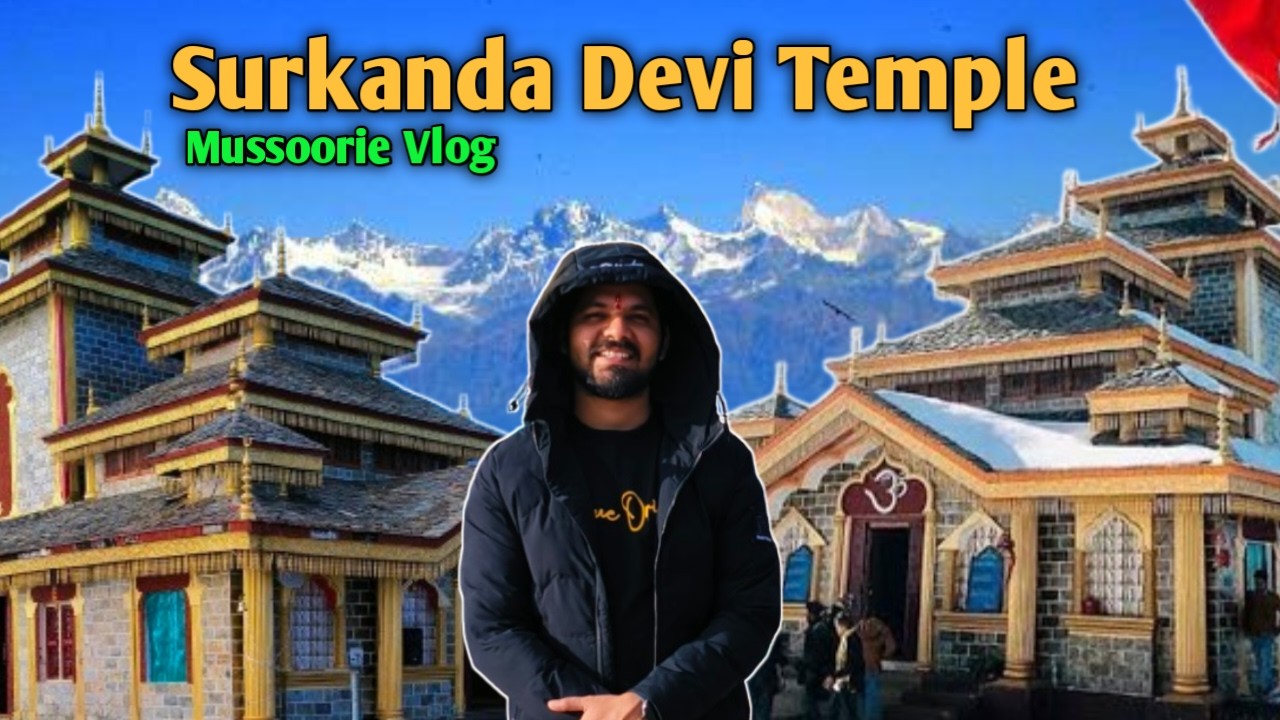 Part 3 | Surkanda Temple - A beautiful place near Mussoorie | Mussoorie vlog