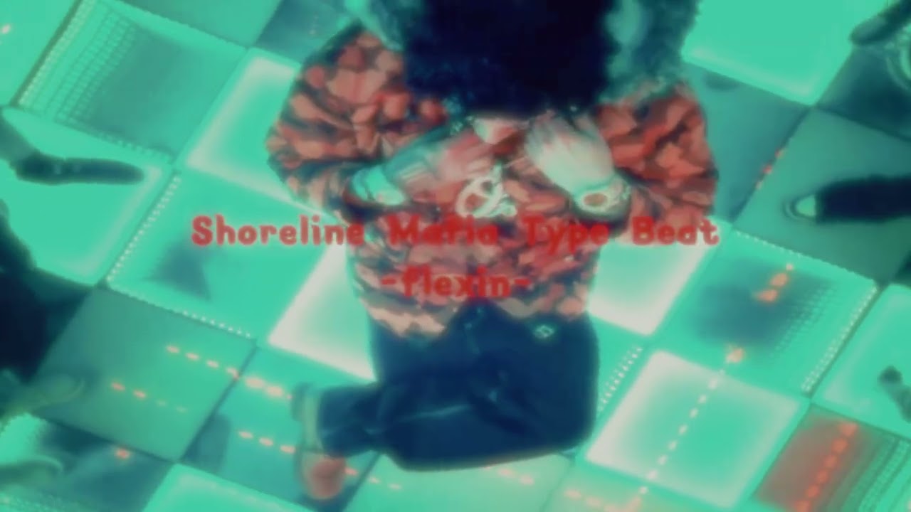 [FREE] SHORELINE MAFIA TYPE BEAT | FLEXIN