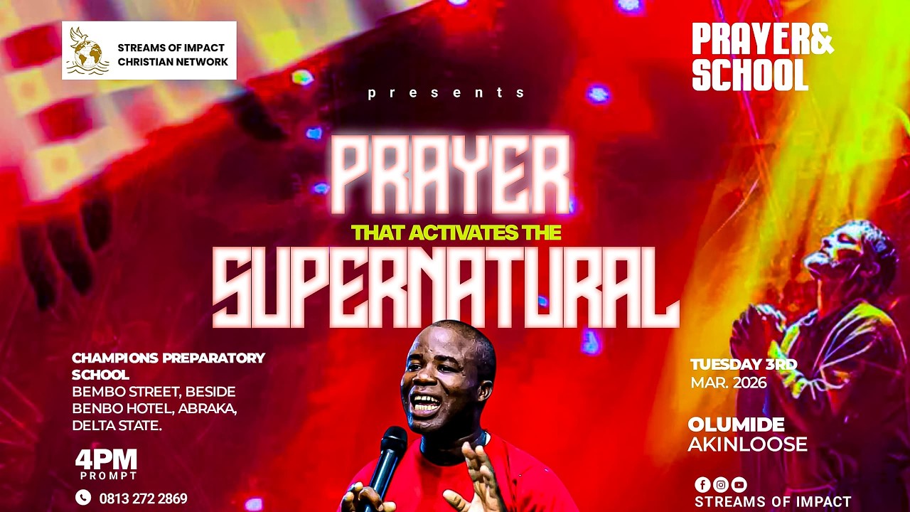 PRAYER THAT  ACTIVATES THE SUPERNATURAL || PRAYER AND SCHOOL  || STREAM OF IMPACT