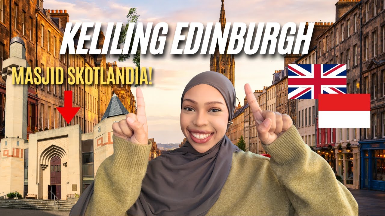 KELUARGA INDONESIA PERTAMA KALI KE EDINBURGH, SKOTLANDIA - CANTIK BANGET!