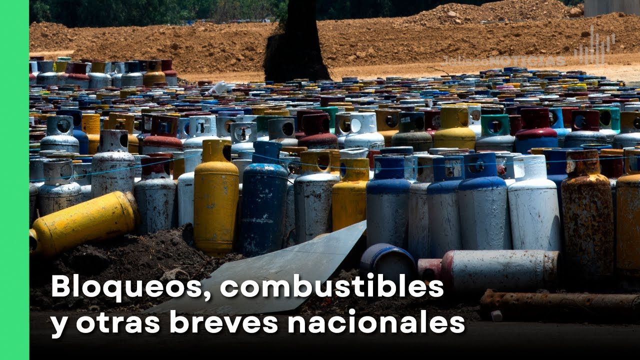 Breves nacionales: Gaseros bloquean autopista por precio controlado del gas | Jalisco Noticias