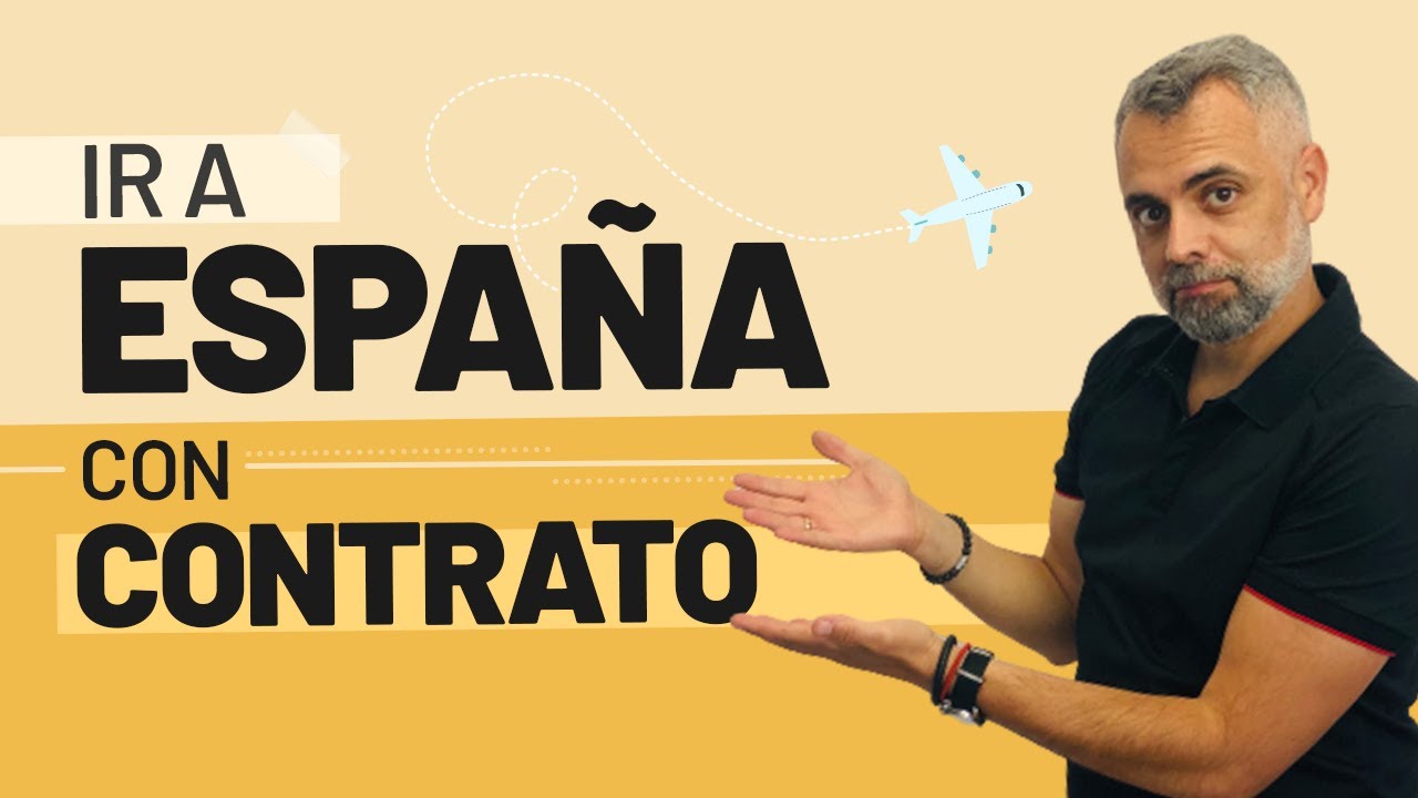 🌎 ✈️ 🇪🇸 Ir a España con un contrato de trabajo 📄