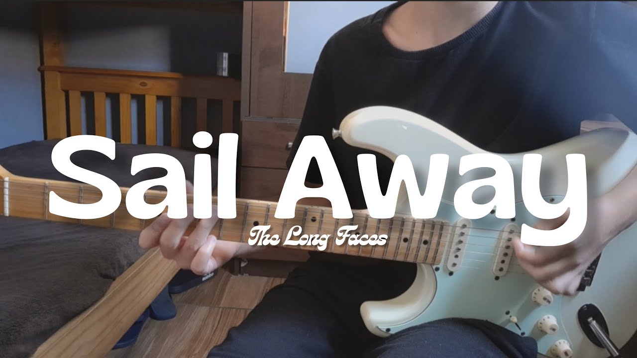 Sail Away - The Long Faces (Guitar Cover)