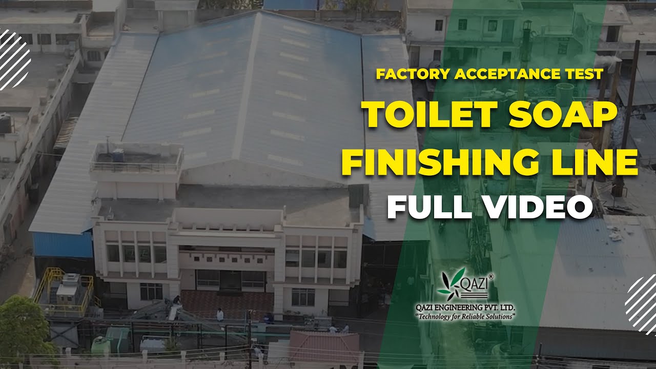 Full Video-Factory Acceptance Test (FAT) at Qazi Engineering Pvt Ltd | Toilet Soap Finishing Line