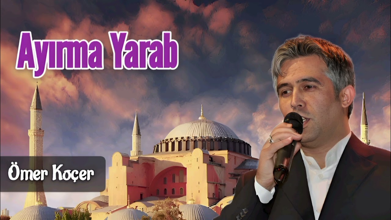 Ayırma Yarab -Ömer Koçer