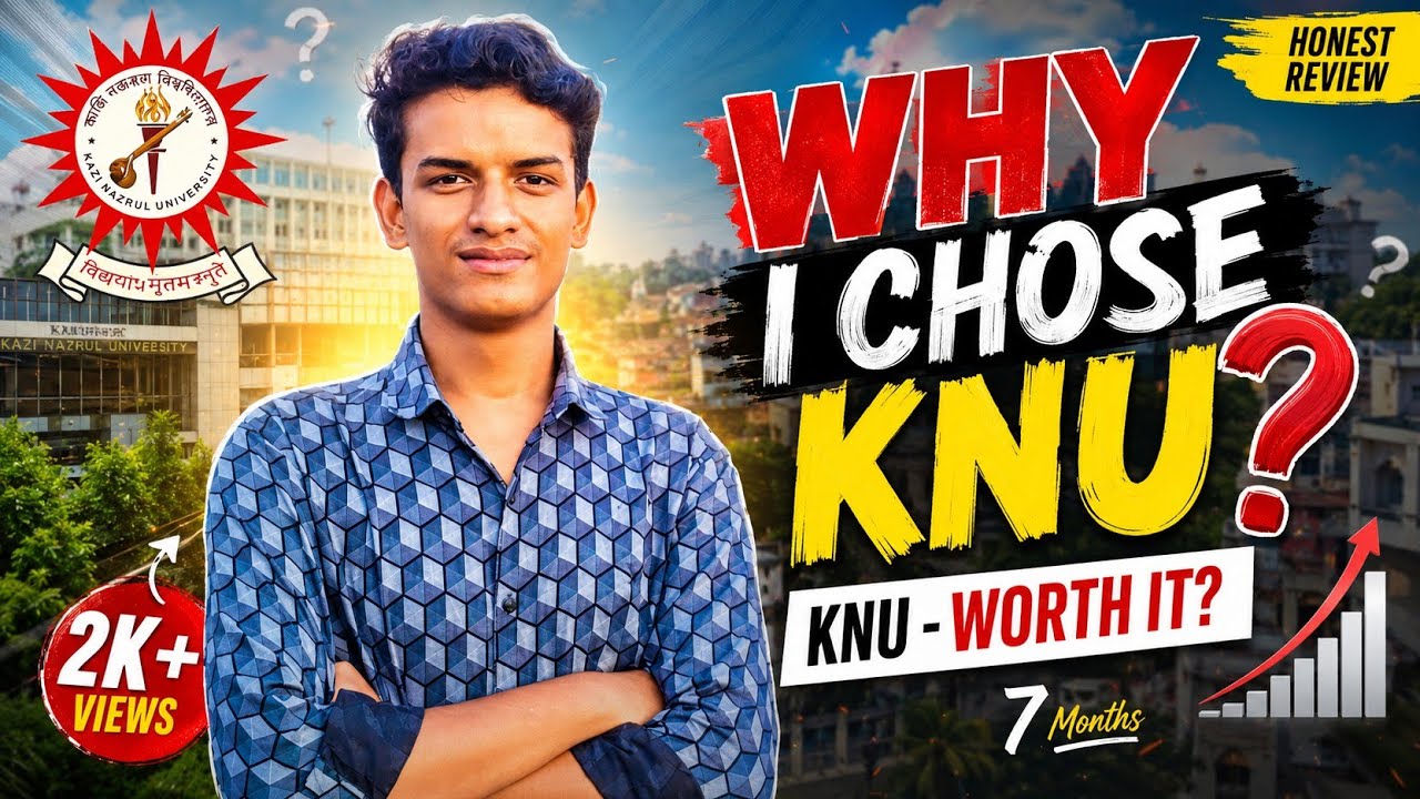 Why I Chose KNU | Honest Review of Kazi Nazrul University 🎓